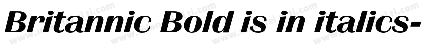 Britannic Bold is in italics字体转换